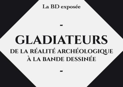 Gladiateurs – Arelate, La BD exposée